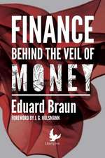 Finance Behind the Veil of Money