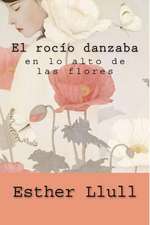 El Rocio Danzaba En Lo Alto de Las Flores