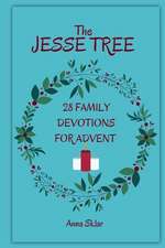 The Jesse Tree - 28 Family Devotions for Advent