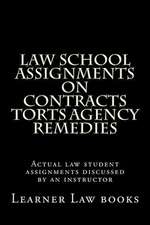 Law School Assignments on Contracts Torts Agency Remedies