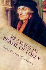 Erasmus in Praise of Folly