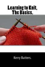 Learning to Knit, the Basics.