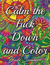 Calm the Fuck Down and Color