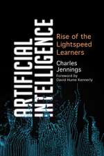 Artificial Intelligence: Rise of the Lightspeed Learners