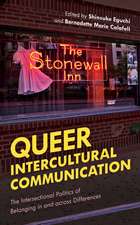 Queer Intercultural Communication: The Intersectional Politics of Belonging in and across Differences