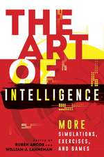 The Art of Intelligence: More Simulations, Exercises, and Games