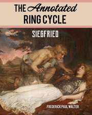 Annotated Ring Cycle: Siegfried