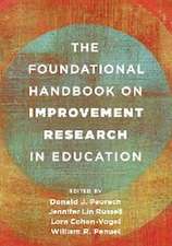 Foundational Handbook on Improvement Research in Education