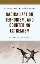 Radicalization, Terrorism, and Countering Extremism