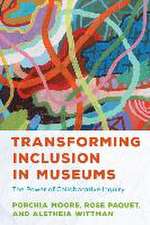 Moore, P: Transforming Inclusion in Museums