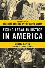 Lyon, A: Fixing Legal Injustice in America