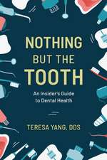 Yang, T: Nothing But the Tooth