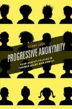 Progressive Anonymity