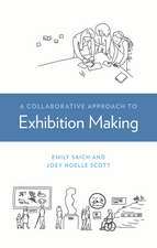 A Collaborative Approach to Exhibition Making