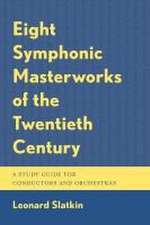 Eight Symphonic Masterworks of the Twentieth Century