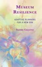 Guyette, S: Museum Resilience