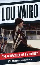 Lou Vairo: The Godfather of US Hockey