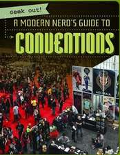 A Modern Nerd's Guide to Conventions