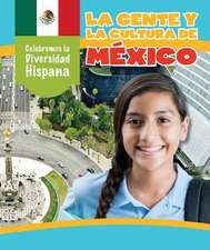 La Gente y La Cultura de Mexico (the People and Culture of Mexico)