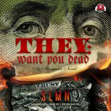 They: Want You Dead: An Illuminati Novel