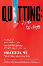 Quitting: A Life Strategy