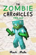 The Zombie Chronicles Trilogy (an Unofficial Minecraft Book for Kids Ages 9 - 12