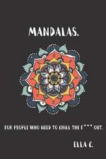 Mandalas.