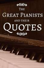 The Greatest Pianists and Their Quotes