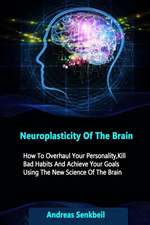 Neuroplasticity of the Brain