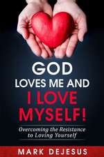 God Loves Me and I Love Myself!