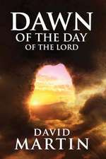 Dawn of the Day of the Lord