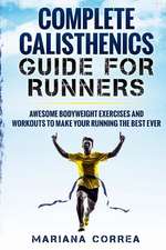 Complete Calisthenics Guide for Runners