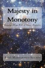 Majesty in Monotony