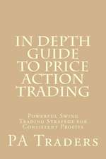 In Depth Guide to Price Action Trading