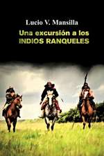 Una Excursion a Los Indios Ranqueles