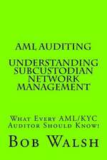 AML Auditing - Understanding Subcustodian Network Management