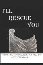 I'll Rescue You