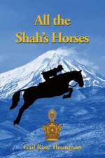 All the Shah's Horses