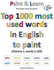 Top 1000 Most Used Words in English to Paint (Volume 1