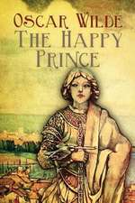 The Happy Prince and Other Tales