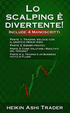 Lo Scalping E Divertente! 1-4