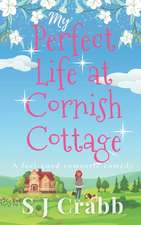 My Perfect Life at Cornish Cottage