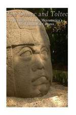 The Olmec and Toltec