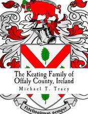 The Keating Family of Offaly County, Ireland