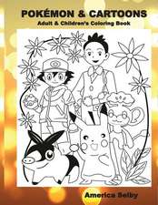 Pokemon & Cartoons (Adult & Children's Coloring Book)