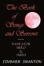 The Book of Songs and Sorrows Volume One