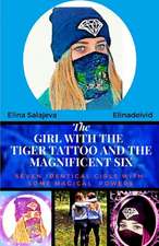 The Girl with the Tiger Tattoo and the Magnificent 6