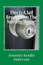 This Is a Jail Break from the Nursing Home!