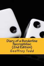 Diary of a Borderline Necrophiliac (2nd Edition)