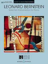 Leonard Bernstein - Selected Anniversaries for Piano: With Pedagogical Commentary and Video Piano Lessons